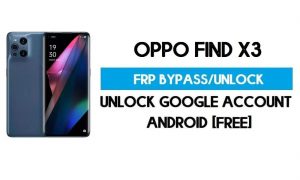 Oppo Find X3 FRP Bypass – Unlock GMAIL Account lock (Without PC)