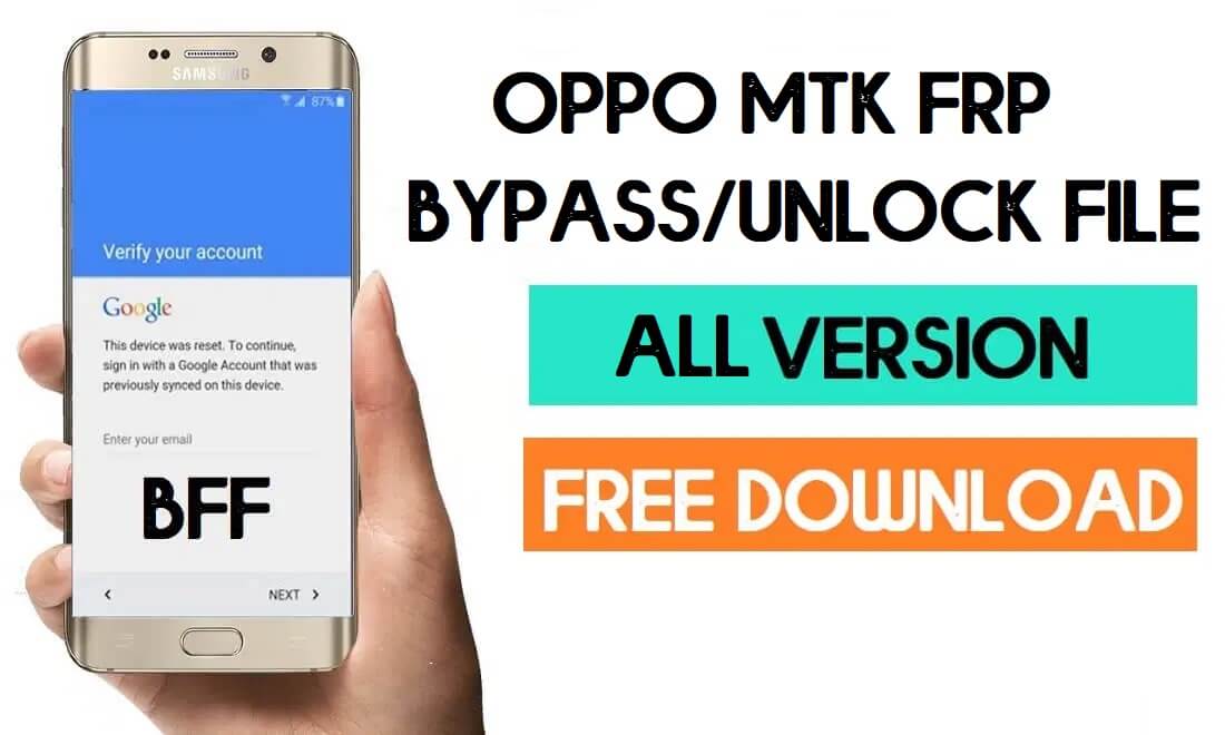 Oppo MTK FRP Unlock File - Latest Collection Free Download (All Files)