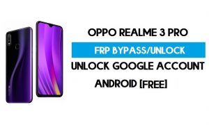 Oppo Realme 3 Pro FRP Bypass – Unlock Google Account [In just 1mins]