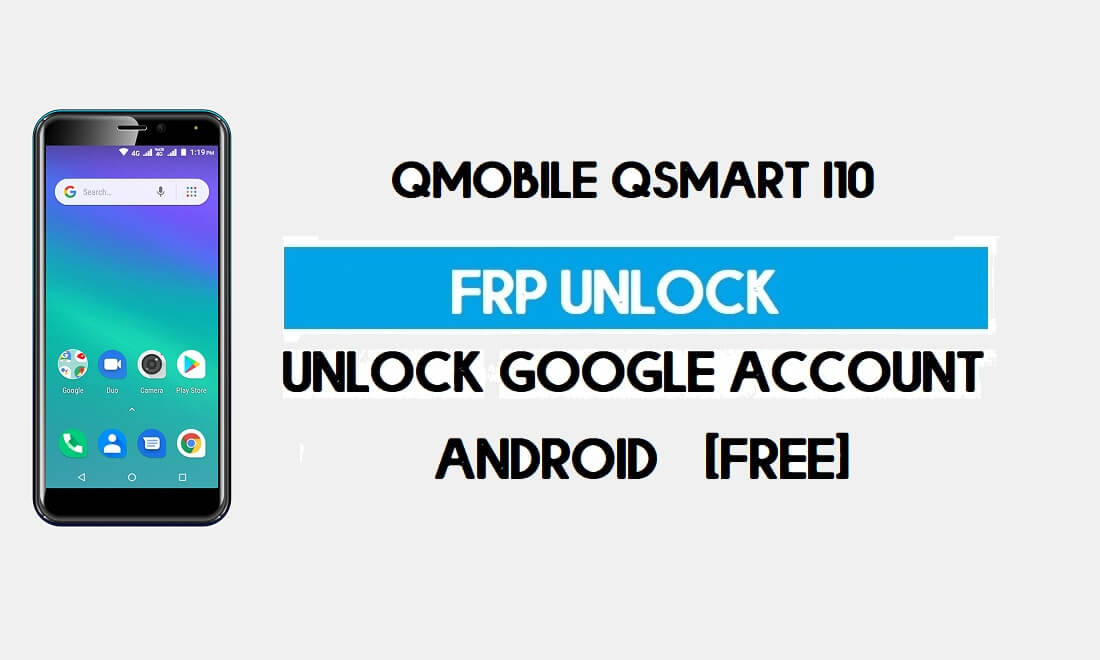 QMobile Qsmart i10 FRP Bypass Without PC – Unlock Google Android 9