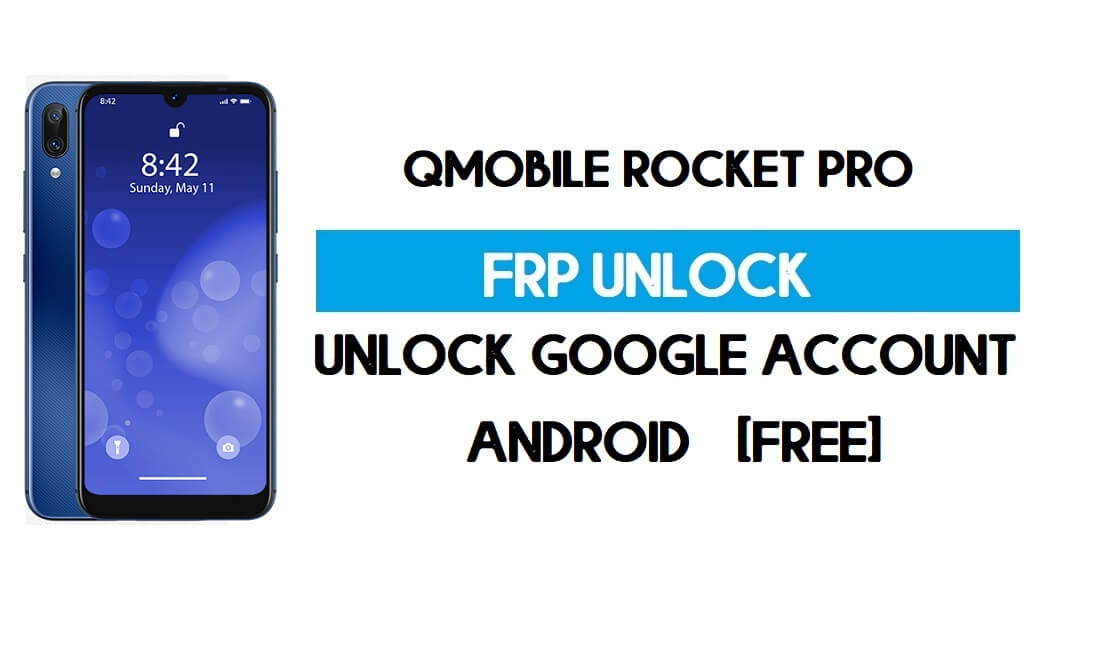 QMobile Rocket Pro FRP Bypass - فتح التحقق من Google (Android 9.0 Go) [بدون جهاز كمبيوتر]