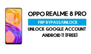 Realme 8 Pro FRP 우회 – Google GMAIL 계정 잠금 해제 [단 1분 만에]