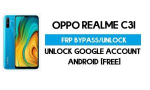 ओप्पो Realme C3i FRP बाईपास - Google खाता अनलॉक करें [सिर्फ 1 मिनट में]