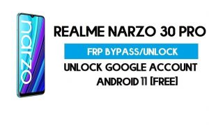 Oppo Realme Narzo 30 Pro FRP Bypass – Déverrouiller le compte Google GMAIL