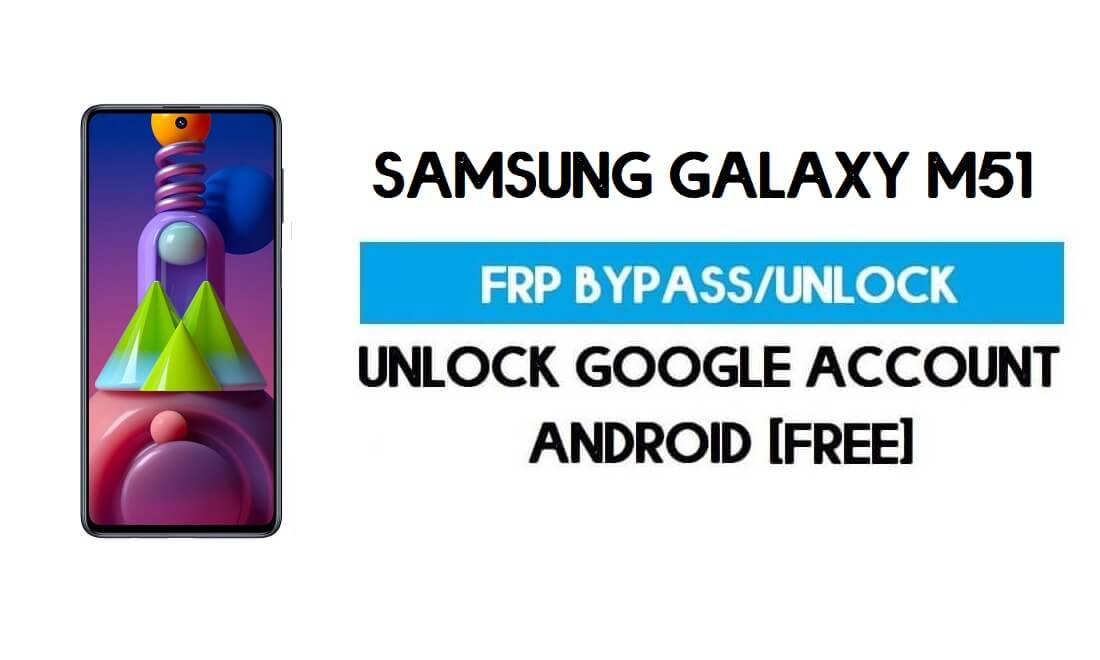 FRP Samsung Galaxy M51 잠금 해제(SM-F415F Google GMAIL 우회)