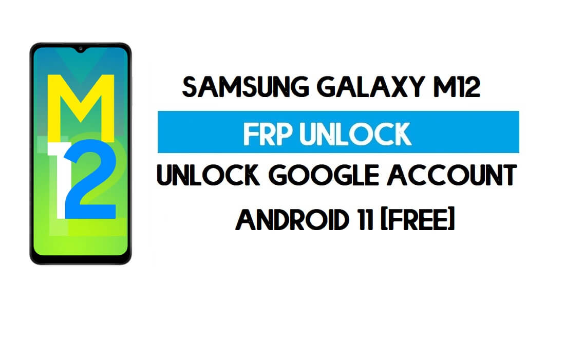 Samsung M12 SM-M127 FRP ignora Android 11 - desbloquear conta do Google