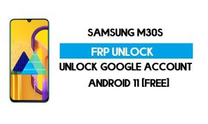 Samsung M30s FRP Bypass Android 11 - Débloquez un compte Google gratuitement