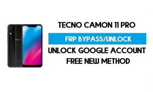 Unlock FRP Tecno Camon 11 Pro - Bypass GMAIL Lock Without PC