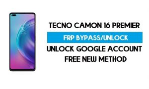 FRP Tecno Camon 16 Premier'in kilidini açın - PC olmadan GMAIL Kilidini Atlayın