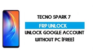 Tecno Spark 7 FRP Bypass sem PC – Desbloquear Google Android 10 (grátis)