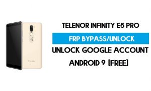Telenor Infinity E5 Pro PC'siz FRP Bypass – Google Android 9'un kilidini açın