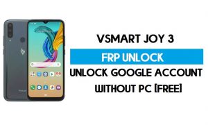 VSmart Joy 3 FRP Bypass Without PC - Unlock Google (Android 10) free