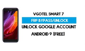 VgoTel Smart 7 FRP Bypass sans PC – Déverrouillez Google Android 9 (gratuit)