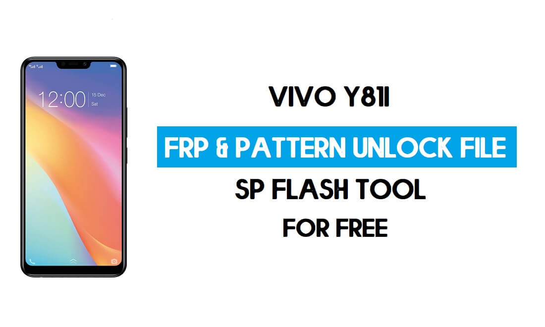 Vivo Y81i FRP 패턴 잠금 해제 파일(패턴 재설정/Google 잠금) SP 도구
