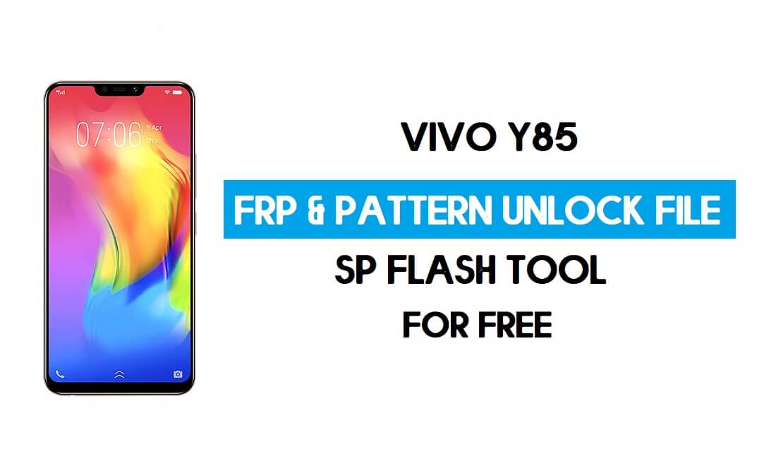 Vivo Y83 Pro FRP Pattern Unlock File (Reset Pattern/Google Account lock) [SP Flash Tool] Free