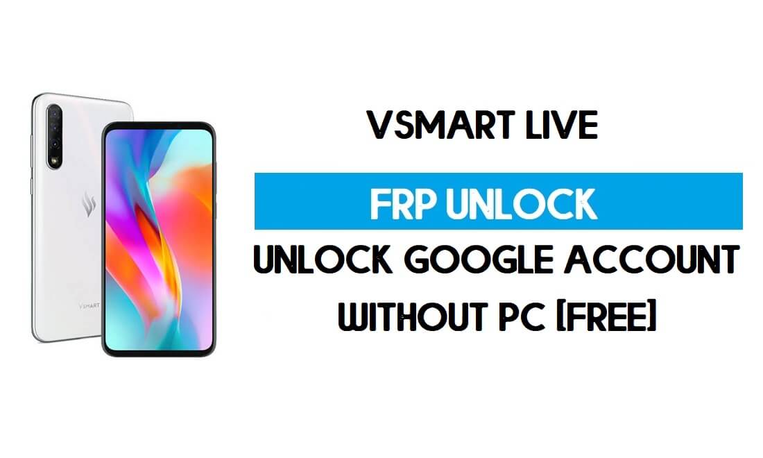 Vsmart Live FRP Bypass ohne PC – Entsperren Sie Google Android 10 (VOS 3)