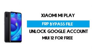 Xiaomi Mi Play FRP फ़ाइल (Google खाता अनलॉक करें) बिना प्रमाणीकरण के [एसपी टूल]