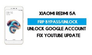 Розблокувати FRP Xiaomi Redmi 5A (виправити оновлення Youtube) Розблокувати блокування GMAIL