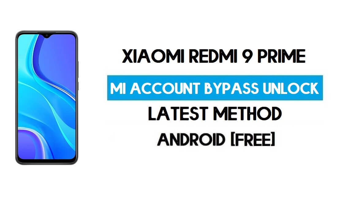 Xiaomi Redmi 9 Prime Mi Account Remove With SP Flash Tool Free