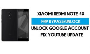 ปลดล็อก FRP Xiaomi Redmi Note 4x (แก้ไขการอัปเดต Youtube) บายพาส Gmail