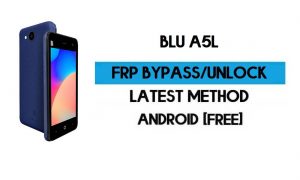 BLU A5L FRP Bypass - فتح التحقق من Google GMAIL (Android 10 Go) - بدون جهاز كمبيوتر