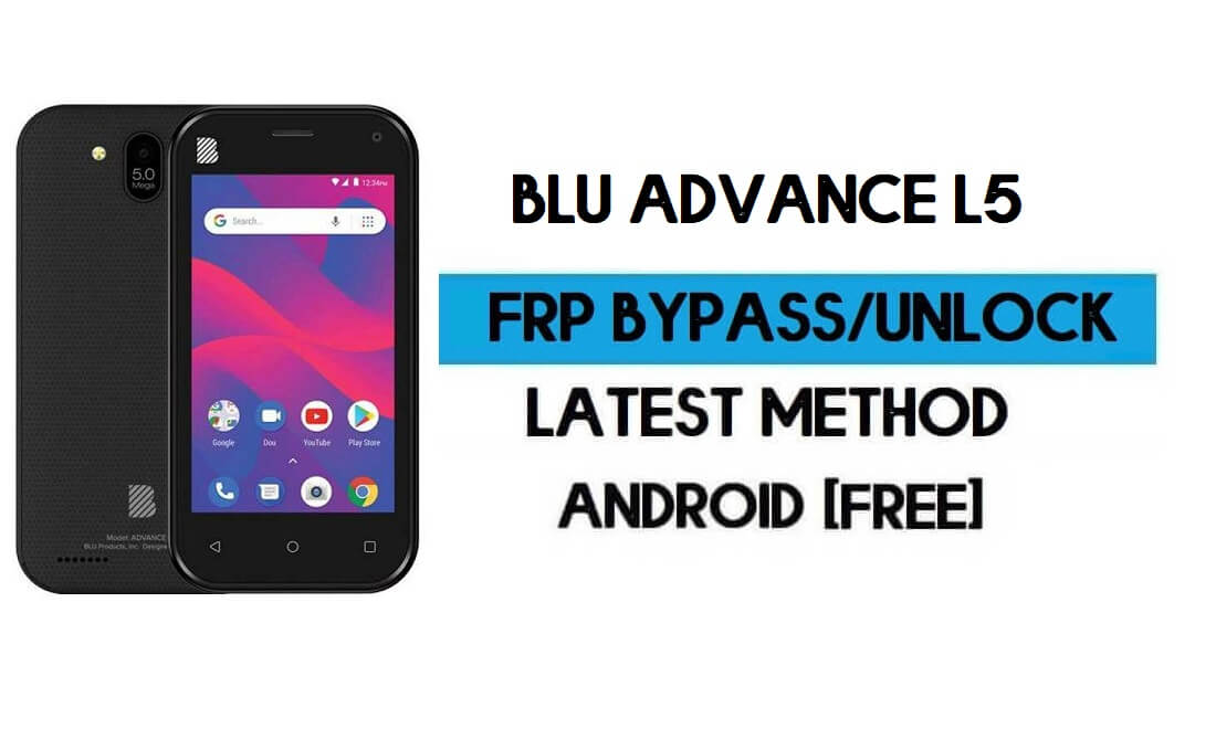BLU एडवांस L5 FRP बाईपास - Google Gmail लॉक Android 8.1 अनलॉक करें