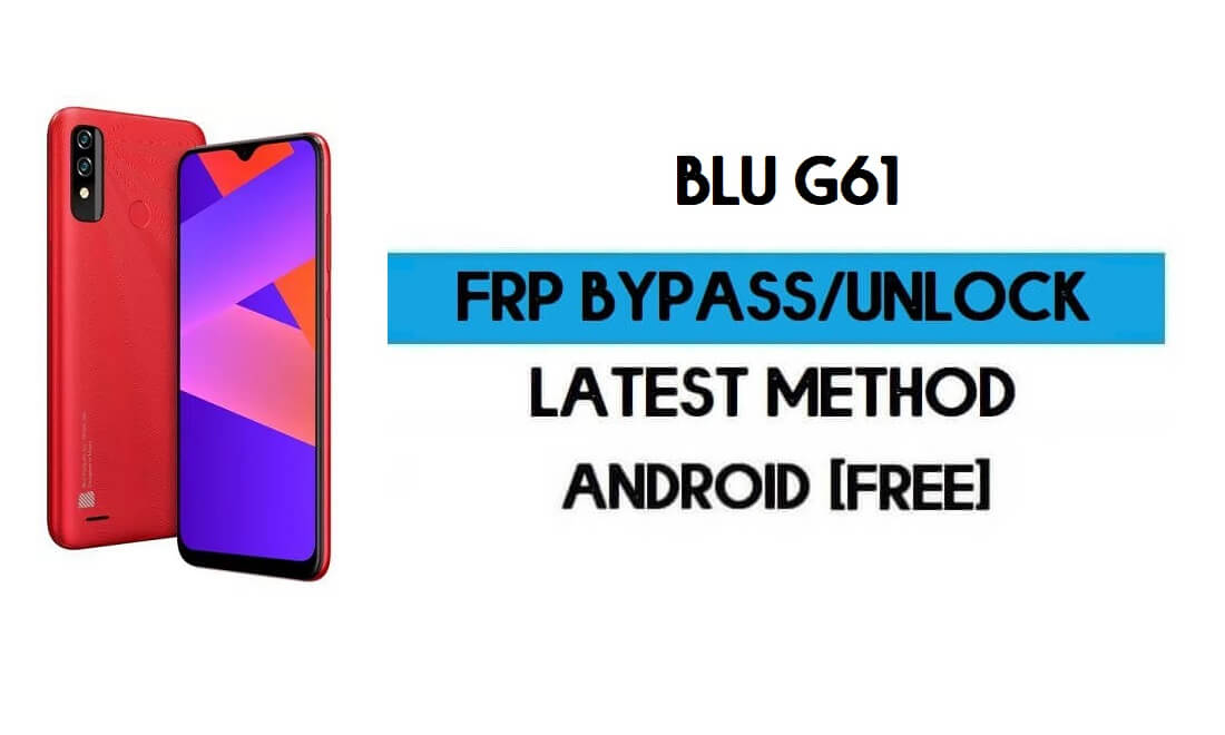 BLU G61 PC'siz FRP Bypass - Google Gmail kilidinin kilidini açın Android 10