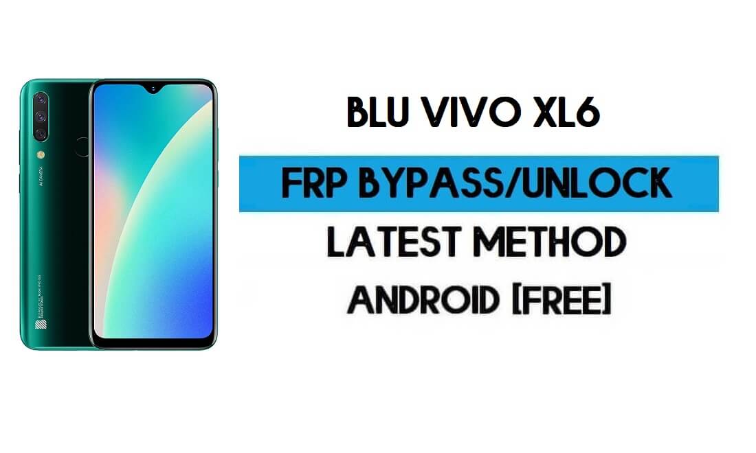 BLU Vivo XL6 FRP Bypass بدون جهاز كمبيوتر - فتح Google Gmail Android 10