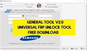Ferramenta Geral V2.0 | Download grátis da nova ferramenta de desbloqueio universal FRP para Android