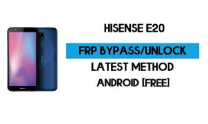 HiSense E20 FRP Bypass sans PC - Déverrouillez Google Gmail Android 10