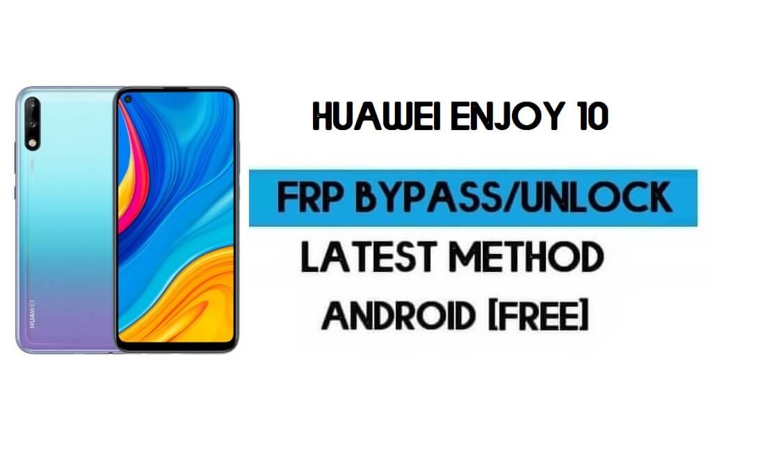 Déverrouiller FRP Huawei Enjoy 10 | Android 9.1 Réinitialiser Google GMAIL (sans APK)