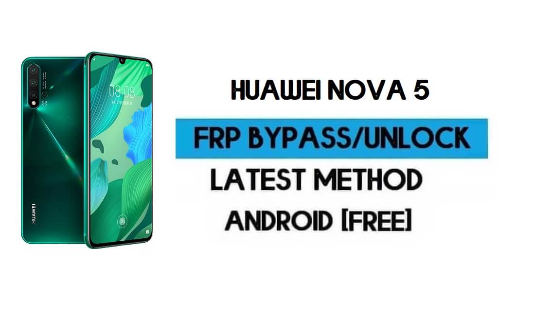 FRP Huawei Nova 5 EMUI Android 9 잠금 해제 - GMAIL 잠금 우회(2021)