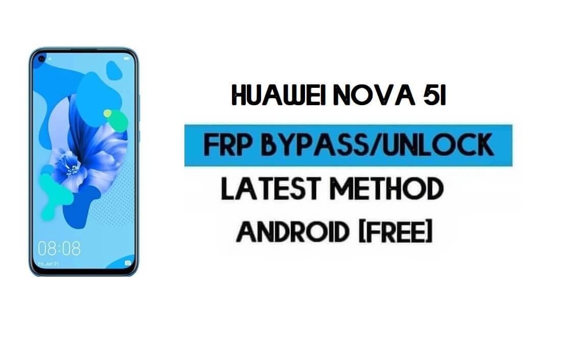 Sblocca FRP Huawei Nova 5i EMUI Android 9 - Ripristina blocco GMAIL (2021)