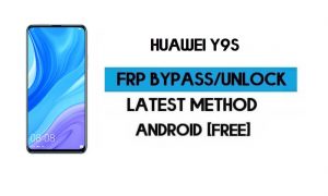 Huawei Y9s (SKT-L21) Blocco FRP Bypass Android 10 - Sblocca il blocco Gmail