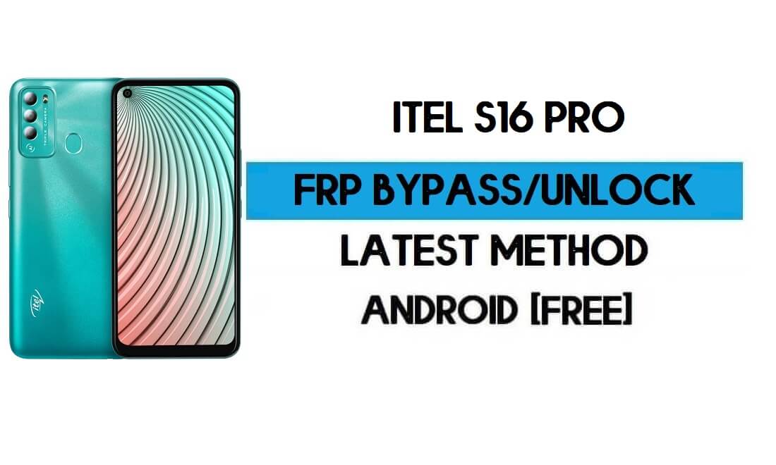 Bypass FRP ITel S16 Pro – Buka Kunci Verifikasi GMAIL Google (Android 10 Go) – Tanpa PC