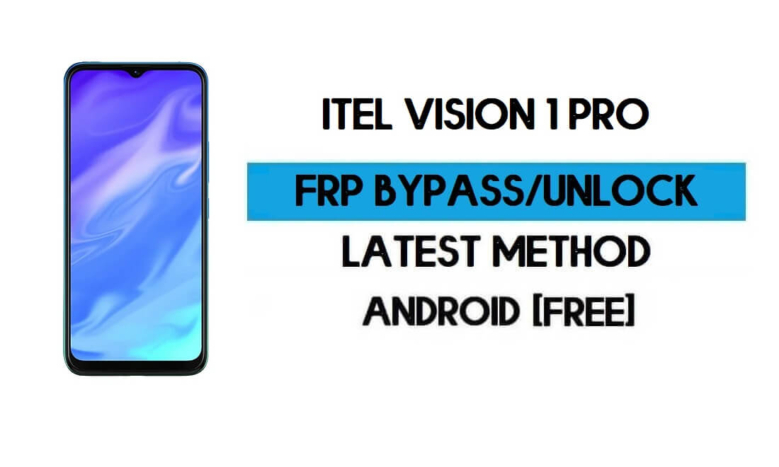 Itel Vision 1 Pro FRP Bypass Without PC - Unlock Gmail lock Android 10