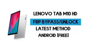 Lenovo Tab M10 HD Contournement du verrouillage FRP 2021 | Android 10 Déverrouiller Google GMAIL (sans PC)
