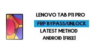 Lenovo Tab P11 Pro FRP Lock Bypass – розблокуйте GMAIL [Android 10] безкоштовно