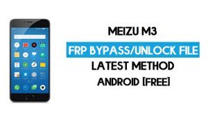 Meizu M3 FRP File (Unlock Google GMAIL Lock) Free Download