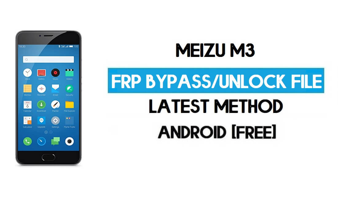 Meizu M3 FRP 파일(Google GMAIL 잠금 잠금 해제) 무료 다운로드