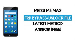 Meizu M3 Max FRP-bestand (ontgrendel Google GMAIL Lock) Gratis download