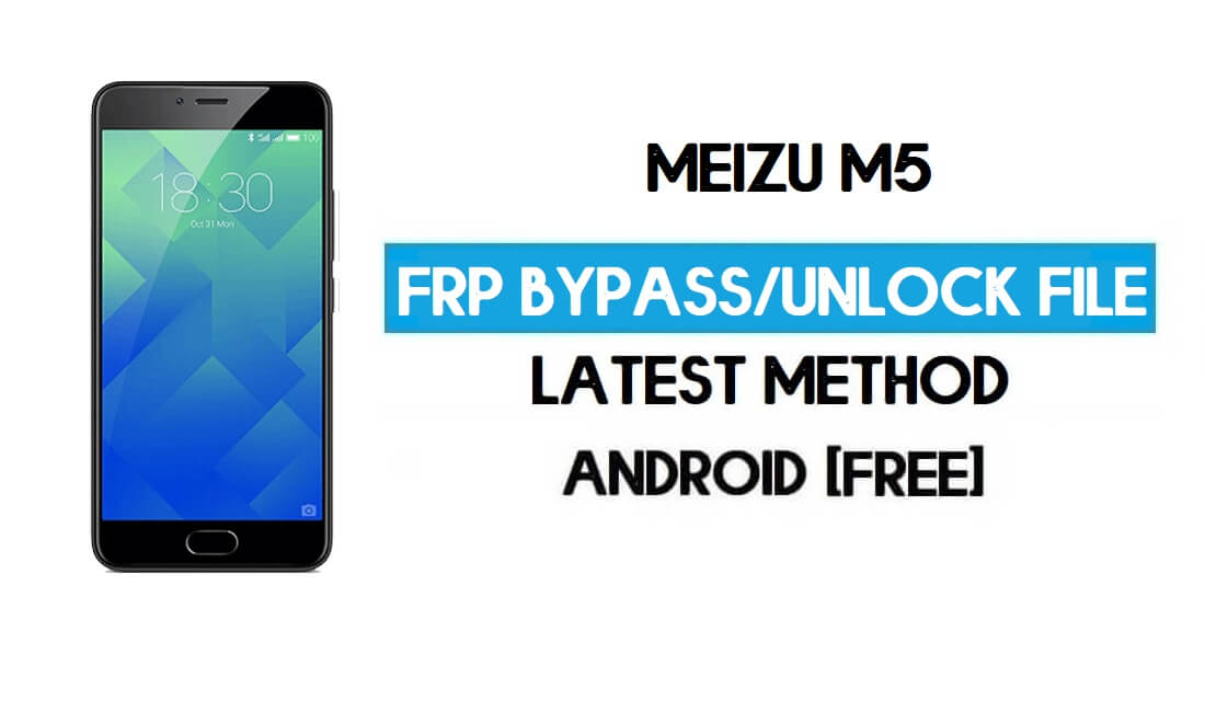 Meizu M5 FRP 파일(Google GMAIL 잠금 잠금 해제) 무료 다운로드