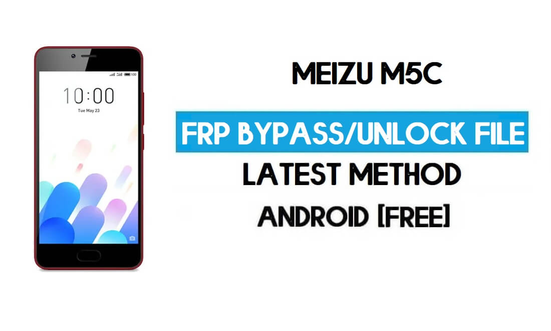 Meizu M5C FRP 파일(Google GMAIL 잠금 잠금 해제) 무료 다운로드