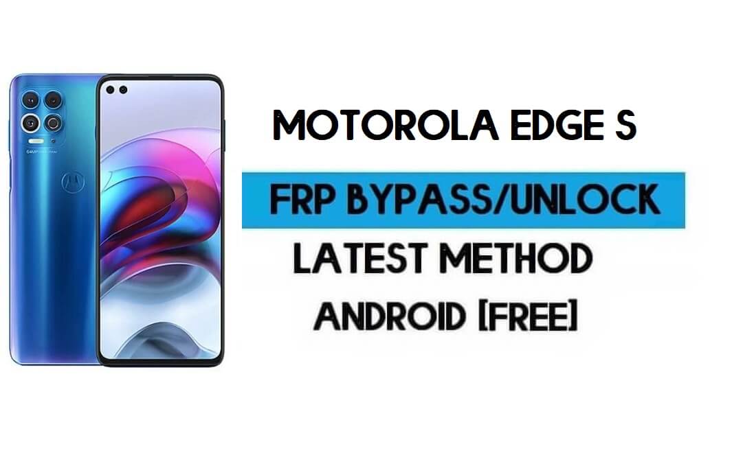 Motorola Edge S FRP Bypass Android 11 - Unlock Google Gmail Lock free