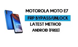 Motorola Moto E7 FRP Lock Bypass Android 10 - Desbloquear Gmail Lock gratis