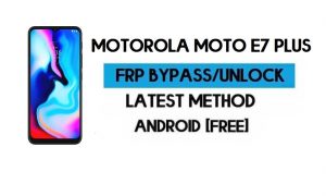 Motorola Moto E7 Plus FRP Lock Bypass Android 10 - Unlock Gmail Lock