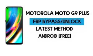 Motorola Moto G9 Plus FRP Lock Bypass Android 10 - Déverrouiller le verrouillage Gmail