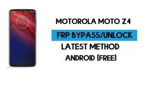 Motorola Moto Z4 FRP Lock Bypass Android 10 - Buka Kunci Gmail (2021