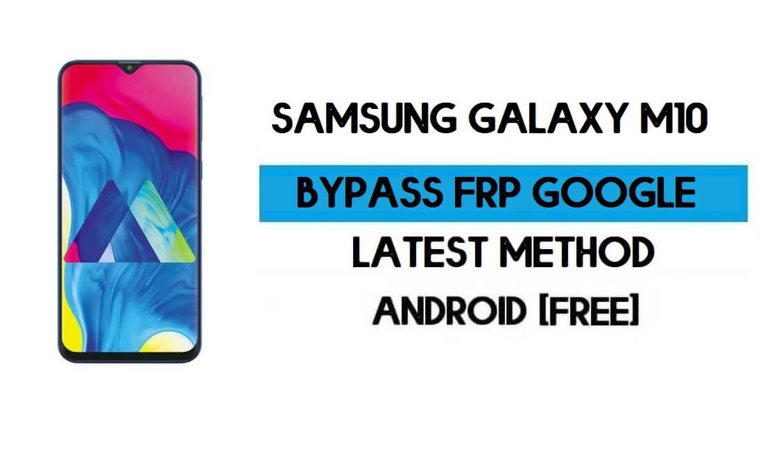Samsung Galaxy M10 Android 9 FRP ontgrendelen / Google-account omzeilen - Eindoplossing 100% werkend
