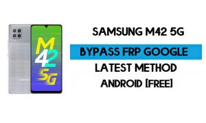 Samsung M42 5G FRP Bypass Android 11 R (Buka kunci Google GMAIL)